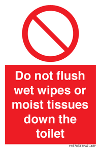 Do not flush wet wipes or moist tissues down the toilet